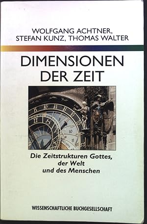 Seller image for Dimensionen der Zeit : Die Zeitstrukturen Gottes, der Welt und des Menschen. for sale by books4less (Versandantiquariat Petra Gros GmbH & Co. KG)