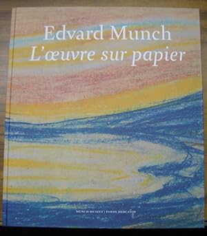 Immagine del venditore per Edvard Munch - l' oeuvre sur papier. - Catalogue publie a l' occasion de l' exposition 2013-2014 ( Munch on paper ). - venduto da Antiquariat Carl Wegner