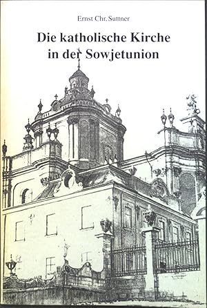 Bild des Verkufers fr Die katholische Kirche in der Sowjetunion. zum Verkauf von books4less (Versandantiquariat Petra Gros GmbH & Co. KG)