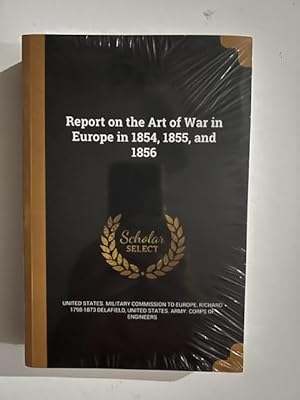 Seller image for Report on the Art of War in Europe in 1854, 1855, and 1856 (Paperback) for sale by Liberty Book Store ABAA FABA IOBA