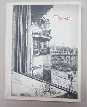 Seller image for Tissot; Catalogue Raisonne' of his Prints May 25-July 16, 1978 for sale by Midway Book Store (ABAA)