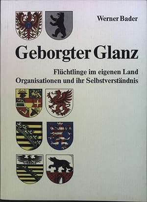 Bild des Verkufers fr Geborgter Glanz : Flchtlinge im eigenen Land ; Organisationen u. ihr Selbstverstndnis. zum Verkauf von books4less (Versandantiquariat Petra Gros GmbH & Co. KG)