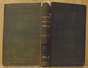 Imagen del vendedor de The Condition and Prospects of Ireland, and the Evils Arising from the Present Distribution of Landed Property: with Suggestions for a Remedy a la venta por The Old Sage Bookshop