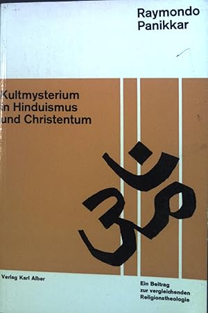 Imagen del vendedor de Kultmysterium in Hinduismus und Christentum : Ein Beitr. z. vergleichenden Religionstheologie. a la venta por books4less (Versandantiquariat Petra Gros GmbH & Co. KG)