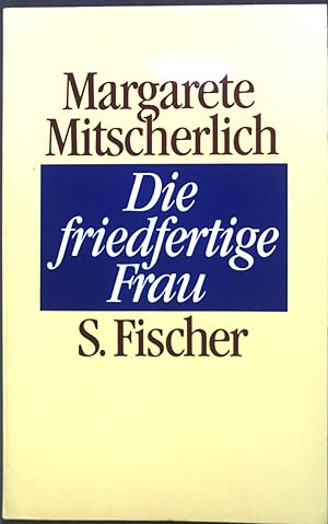 Seller image for Die friedfertige Frau : Eine psychoanalyt. Unters. zur Aggression d. Geschlechter. for sale by books4less (Versandantiquariat Petra Gros GmbH & Co. KG)