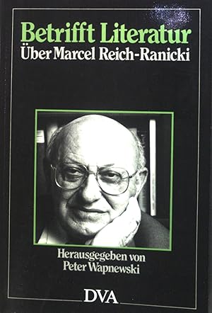 Bild des Verkufers fr Betrifft Literatur : ber Marcel Reich-Ranicki. zum Verkauf von books4less (Versandantiquariat Petra Gros GmbH & Co. KG)