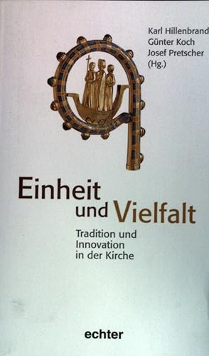 Seller image for Einheit und Vielfalt : Tradition und Innovation in der Kirche. for sale by books4less (Versandantiquariat Petra Gros GmbH & Co. KG)