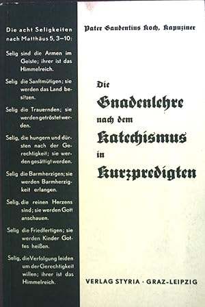 Imagen del vendedor de Die Gnadenlehre nach dem Katechismus in Kurzpredigten : Mit e. Anh. �ber d. sozialen Nutzen d. 10 Gebote. a la venta por books4less (Versandantiquariat Petra Gros GmbH & Co. KG)