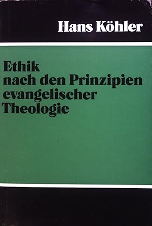 Bild des Verkufers fr Ethik nach den Prinzipien evangelischer Theologie. zum Verkauf von books4less (Versandantiquariat Petra Gros GmbH & Co. KG)
