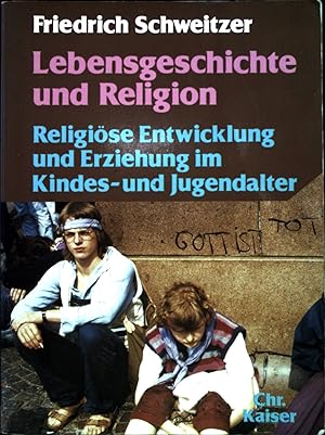 Imagen del vendedor de Lebensgeschichte und Religion : religise Entwicklung und Erziehung im Kindes- und Jugendalter. a la venta por books4less (Versandantiquariat Petra Gros GmbH & Co. KG)