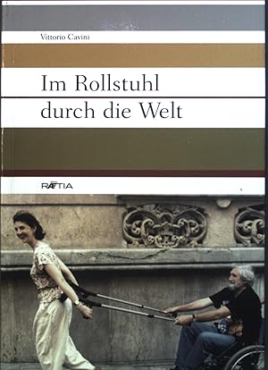 Bild des Verkufers fr Im Rollstuhl durch die Welt. (SIGNIERTES EXEMPLAR) zum Verkauf von books4less (Versandantiquariat Petra Gros GmbH & Co. KG)