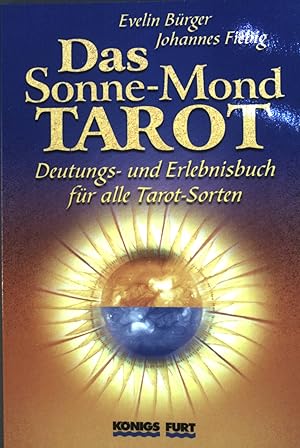 Image du vendeur pour Das Sonne-Mond-Tarot : Deutungs- und Erlebnisbuch fr alle Tarot-Sorten. mis en vente par books4less (Versandantiquariat Petra Gros GmbH & Co. KG)