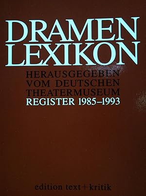 Bild des Verkufers fr Dramenlexikon; Register 1985-1993. Edition text + kritik; zum Verkauf von books4less (Versandantiquariat Petra Gros GmbH & Co. KG)