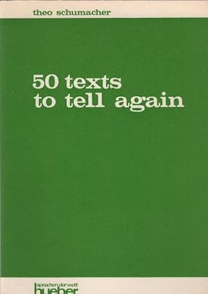 Bild des Verkufers fr 50 texts to tell again. Ed. and with explanatory notes by Theo Schumacher zum Verkauf von Schrmann und Kiewning GbR