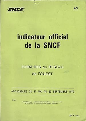 Seller image for indicateur officiel de la SNCF. Horaires du Reseau de l'OUEST. Applicables du 27 Mai au 29 Septembre 1979 / indicateur du rseau; A3 for sale by Schrmann und Kiewning GbR