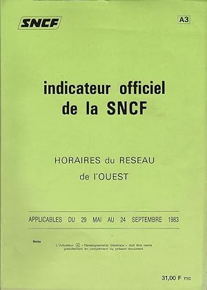 Seller image for indicateur officiel de la SNCF. Horaires du Reseau de l'OUEST. Applicables du 29 Mai au 24 Septembre 1983 / indicateur du rseau; A3 for sale by Schrmann und Kiewning GbR