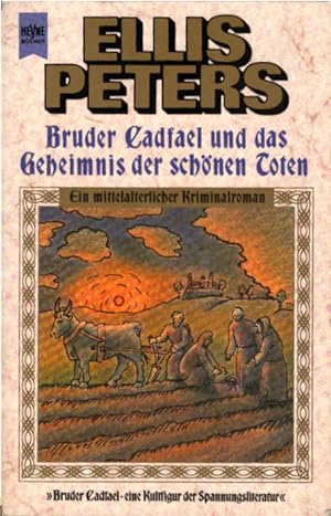 Bruder Cadfael und das Geheimnis der schönen Toten : ein mittelalterlicher Kriminalroman. Aus dem...