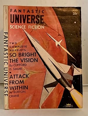 Imagen del vendedor de "So Bright the Vision," by Clifford D. Simak; "The Macauley Circuit," by Robert Silverberg (Found in Fantastic Universe Science Fiction) August, 1956; Vol. 6, No. 1 a la venta por S. Howlett-West Books (Member ABAA)
