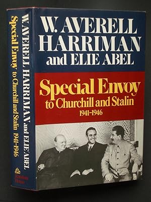 Special Envoy to Churchill and Stalin 1941-1946