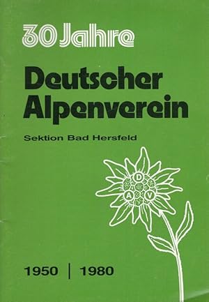 30 Jahre Deutscher Alpenverein Sektion Bad Hersfeld 1950-1980