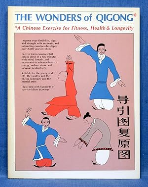 Immagine del venditore per The Wonders of Qigong: A Chinese Exercise for Fitness, Health, and Longevity venduto da Dennis McCarty Bookseller