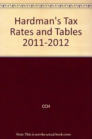 Image du vendeur pour HARDMAN'S TAX RATES AND TABLES: 2011-12 mis en vente par WeBuyBooks