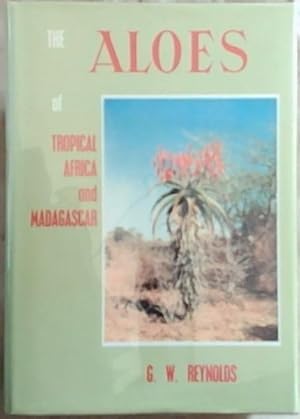 Image du vendeur pour The Aloes Of Tropical Africa and Madagascar mis en vente par Chapter 1