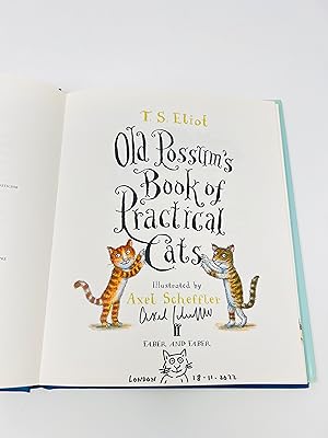 Imagen del vendedor de Old Possum's Book of Practical Cats - SIGNED and Doodled by Axel Scheffler (illustrator). 1st/1st Hardback a la venta por Bonafide Collections