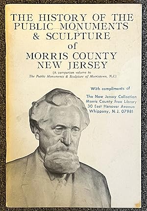 The History of the Public Monuments & Sculpture of Morris County, New Jersey