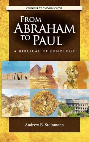 Image du vendeur pour From Abraham to Paul : A Biblical Chronology mis en vente par AHA-BUCH GmbH