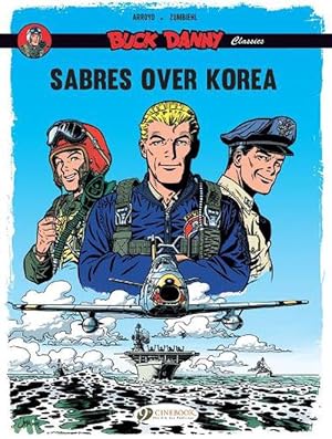 Bild des Verkufers fr Buck Danny Classics Vol. 1: Sabres Over Korea (Paperback) zum Verkauf von Grand Eagle Retail