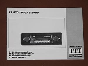 Bedienungsanleitung ITT Schaub-Lorenz Autoradio TS 830 Super Stereo