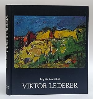 Bild des Verkufers fr Marschall, Brigitte: Viktor Lederer. Menschen Landschaft Farbenklnge. lbilder. Mit zahlr. Abb. zum Verkauf von Der Buchfreund