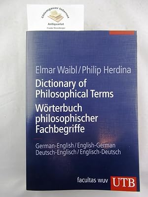 Bild des Verkufers fr Dictionary of philosophical terms : German - English, English - German = Wrterbuch philosophischer Fachbegriffe. Data Management, Programming & Layout Silvia Breu ; Helmut Weinberger / UTB ; 8440 zum Verkauf von Chiemgauer Internet Antiquariat GbR