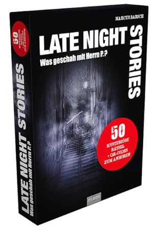 Late Night Stories - Was geschah mit Herrn P.? 50 mysteriöse Rätsel + QR-Codes zum anhören