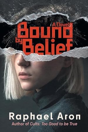 Imagen del vendedor de Bound by Belief : A Novel a la venta por AHA-BUCH GmbH