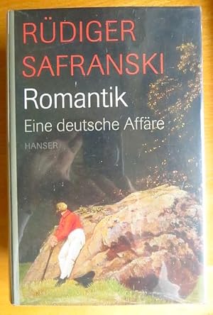 Bild des Verkufers fr Romantik : eine deutsche Affre. Rdiger Safranski zum Verkauf von Antiquariat Blschke