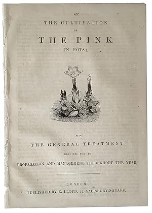 On The Cultivation of The Pink in Pots. and the General Treatment Required for its Propagation an...