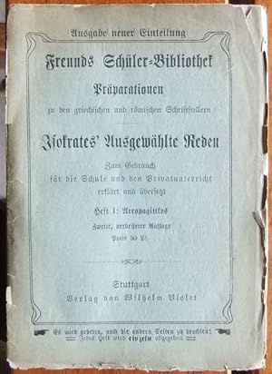 Isokrates ausgewählte Reden : Zum Gebrauch für die Schule und den Privatunterricht erklärt und üb...