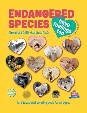 Immagine del venditore per Endangered Species Have Feelings Too : An Educational Coloring Book For All Ages venduto da AHA-BUCH GmbH