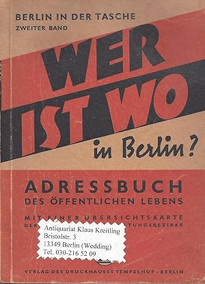 Wer ist wo in Berlin ? Adressbuch des öffentlichen Lebens. Mit einer Übersichtskarte der Sektoren...