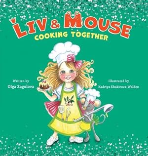 Seller image for Liv and Mouse : Cooking Together: Cooking Together for sale by AHA-BUCH GmbH