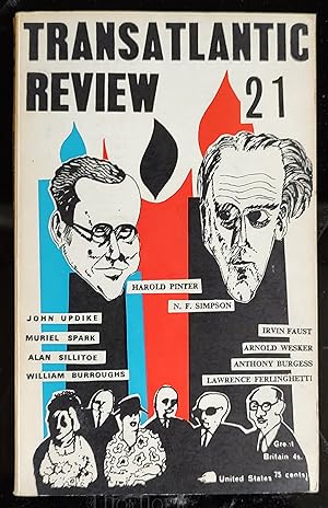 Seller image for Transatlantic Review: Number 21 April 1966 / N F Simpson "Making Nonsense Of Nonsense" / Giles Gordon interviews Arnold Wesker / B S Johnson "Trawl - extract" / Anthony Burgess "Five Revolutionary Sonnets" / Robert Dawson "Rafters" (poem) / Alan Sillitoe "Tree" (poem) / Yevgeny Yevtushenko No, I'll Not Take The Half" / Andrew Sinclair "The Atomic Band" / John Updike "During The Jurassic" / Harold Pinter "The Black And White" / Paul Bowles "The Spring" / Malcolm Bradbury "The Adult Eduction Class" / William Burroughs "The Speaking Clock" for sale by Shore Books