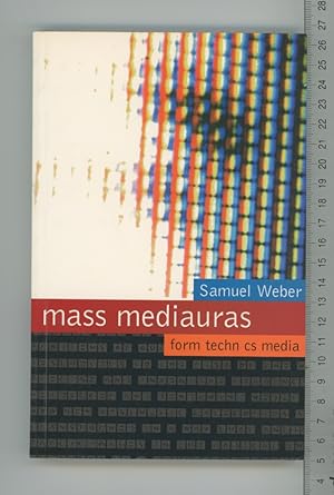 Seller image for Mass Mediauras: Essays on Form, Technics and Media for sale by Joe Orlik Books