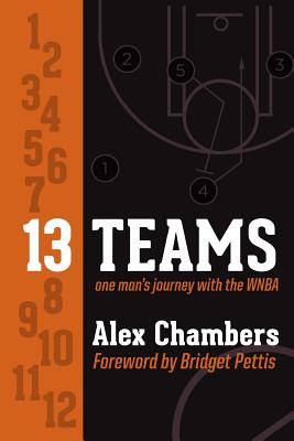 Seller image for 13 Teams: One Man's Journey with the WNBA (Paperback or Softback) for sale by BargainBookStores