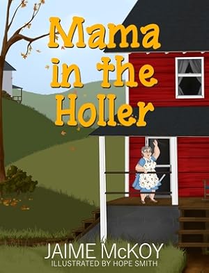 Seller image for MaMa in the Holler (Hardback or Cased Book) for sale by BargainBookStores
