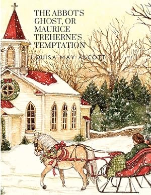Seller image for The Abbot's Ghost, or Maurice Treherne's Temptation: A Christmas Story (Paperback or Softback) for sale by BargainBookStores