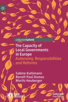 Seller image for The Capacity of Local Governments in Europe: Autonomy, Responsibilities and Reforms (Hardback or Cased Book) for sale by BargainBookStores