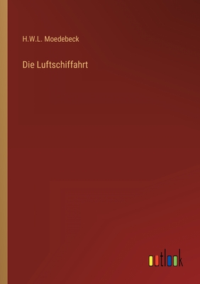 Seller image for Die Luftschiffahrt (Paperback or Softback) for sale by BargainBookStores