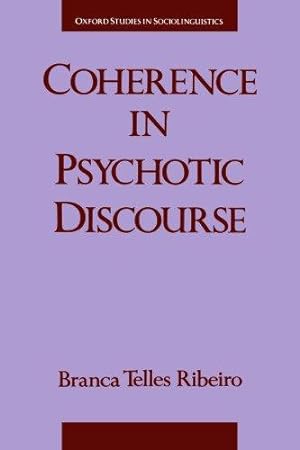 Bild des Verkufers fr Coherence in Psychotic Discourse (Oxford Studies in Sociolinguistics) zum Verkauf von WeBuyBooks